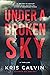 Under a Broken Sky (Emma La...