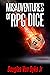 Misadventures of RPG Dice