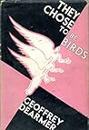 They Chose to Be Birds by Geoffrey Dearmer