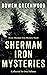 Collected Sherman Iron Mysteries: Organized Crime Private Investigator Murder Mysteries