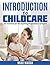 INTRODUCTION TO CHILDCARE: ...