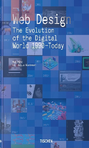 Web Design: The Evolution of the Digital World 1990–Today (Hardcover)