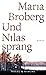 Und Nilas sprang