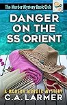 Danger on the SS Orient (Murder Mystery Book Club #2)