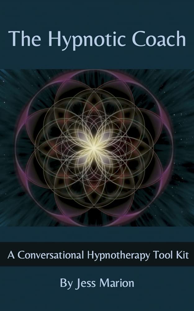 The Hypnotic Coach: A Conversational Hypnotherapy Tool Kit (Kindle Edition)