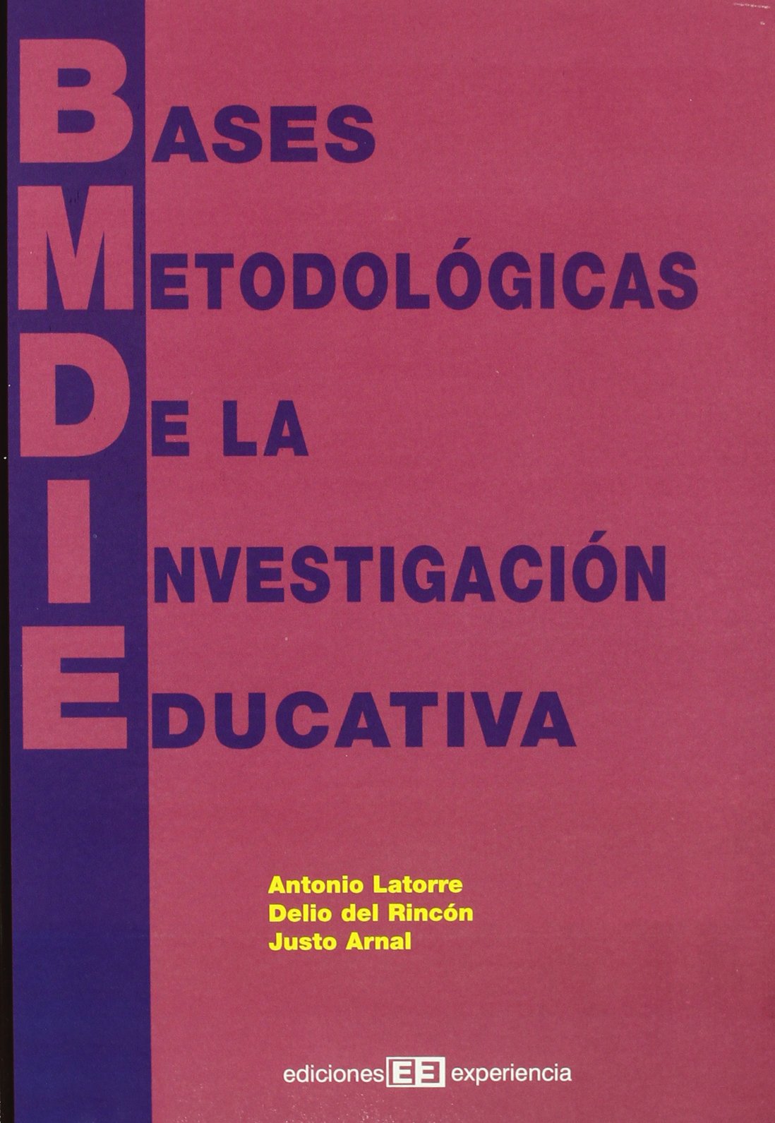 Portada de Bases metodológicas de la investigación educativa, de Antonio Latorre Beltran