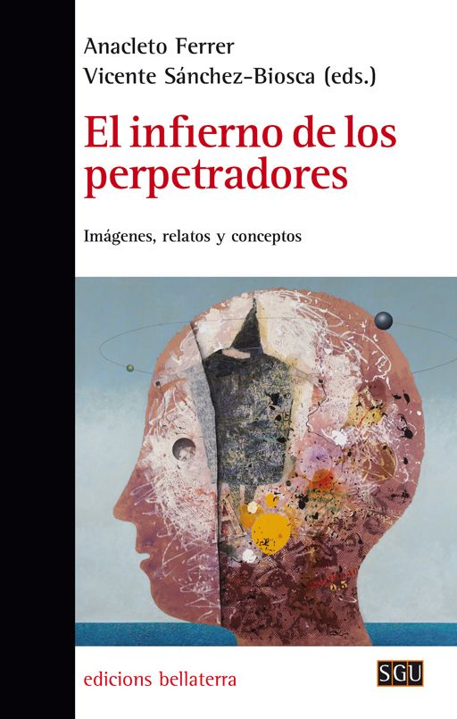 El infierno de los perpetradores Imágenes, relatos y conceptos