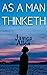 As a Man Thinketh