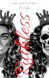 Ruthless (Their Queen Book 1) Ruthless (Their Queen Book 1)