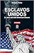 Esclavos Unidos by Helena Villar