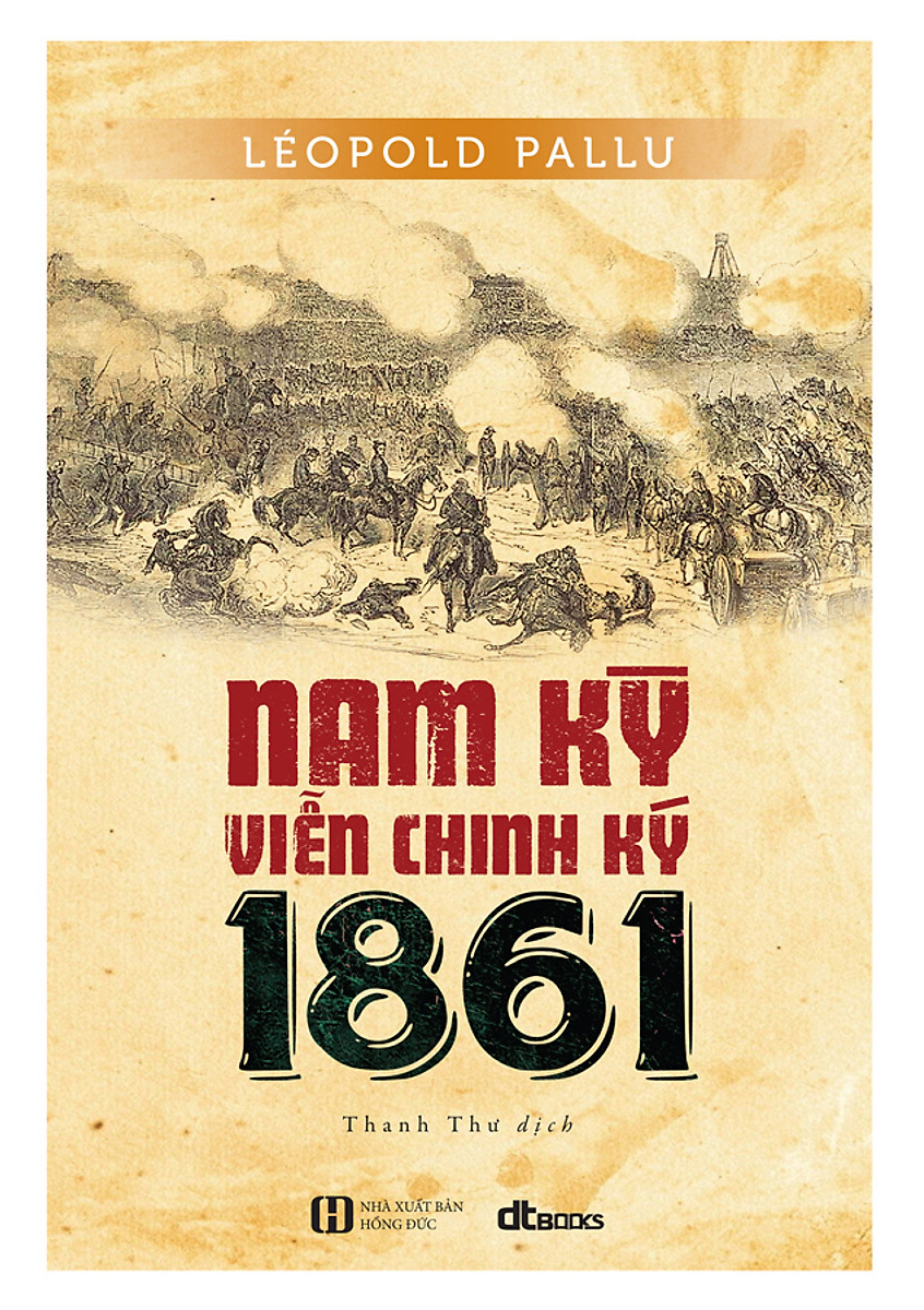 Nam Kỳ viễn chinh ký 1861 (Paperback)
