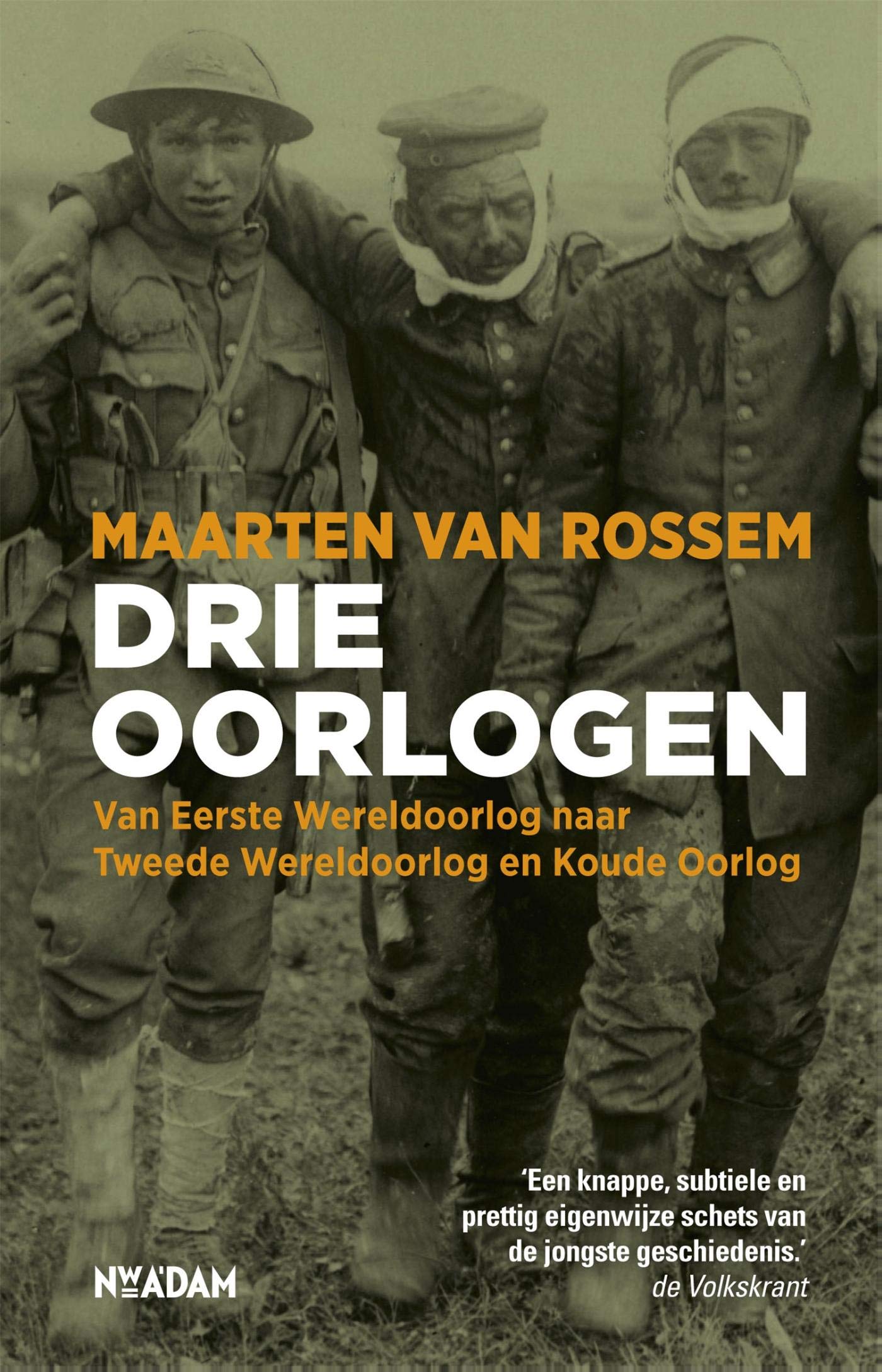 Drie oorlogen: Van Eerste Wereldoorlog naar Tweede Wereldoorlog en Koude Oorlog