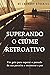 Superando o Ciúme Retroativ...