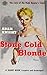 Stone Cold Blonde by Adam  Knight