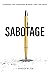 Sabotage: Leadership that O...