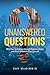 Unanswered Questions: What the September Eleventh Families Asked and the 9/11 Commission Ignored