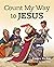 Count My Way to Jesus (Bible Storybook Series)