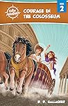 Courage in the Colosseum (Volume 2) (Virtue Adventures) Courage in the Colosseum (Volume 2) (Virtue Adventures)