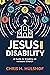 Jesus and Disability: A Guide to Creating an Inclusive Church