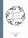 Grace Upon Grace ...