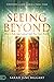 Seeing Beyond: How to Make ...