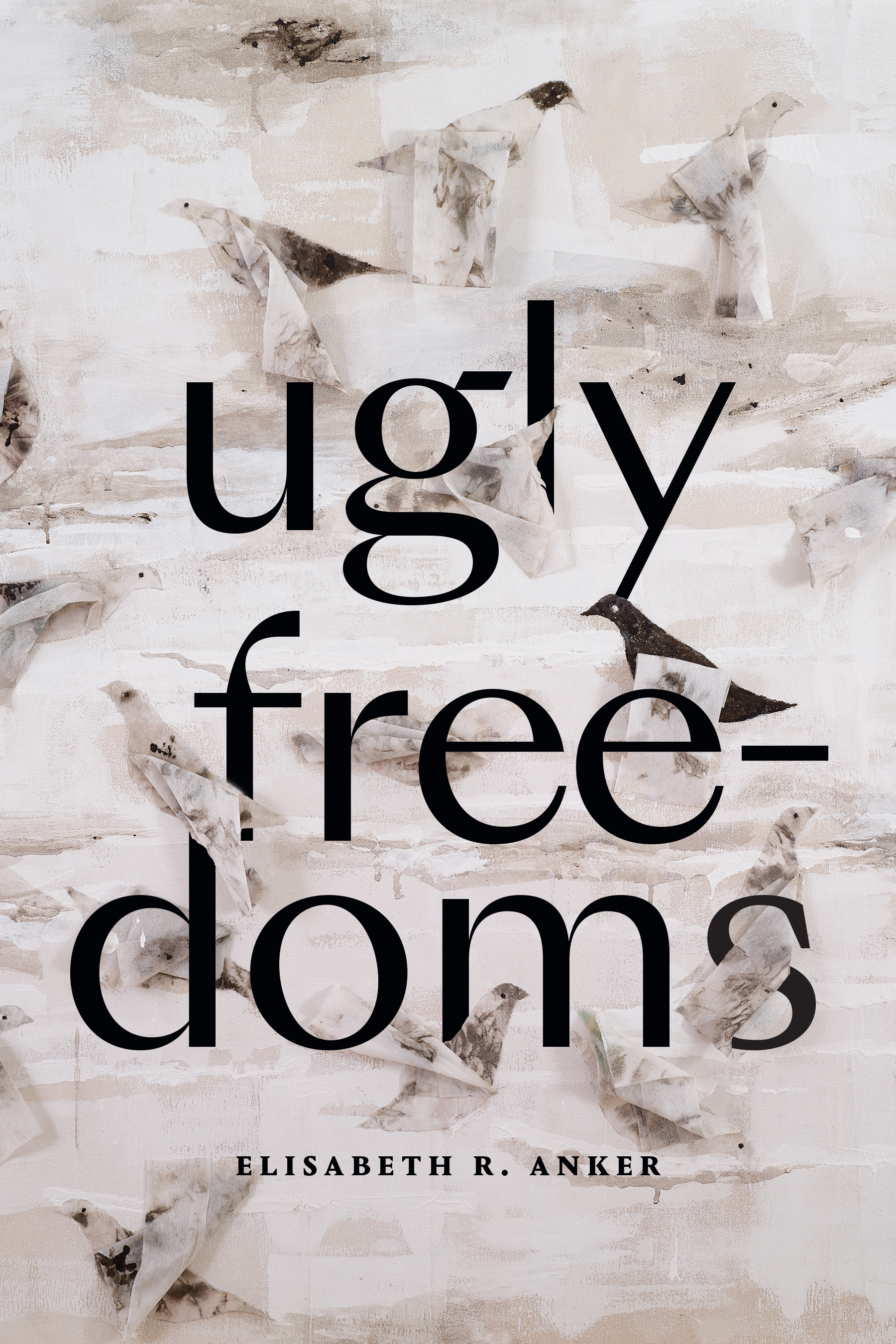 Ugly Freedoms (Hardcover)