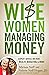 Wise Women Managing Money: ...