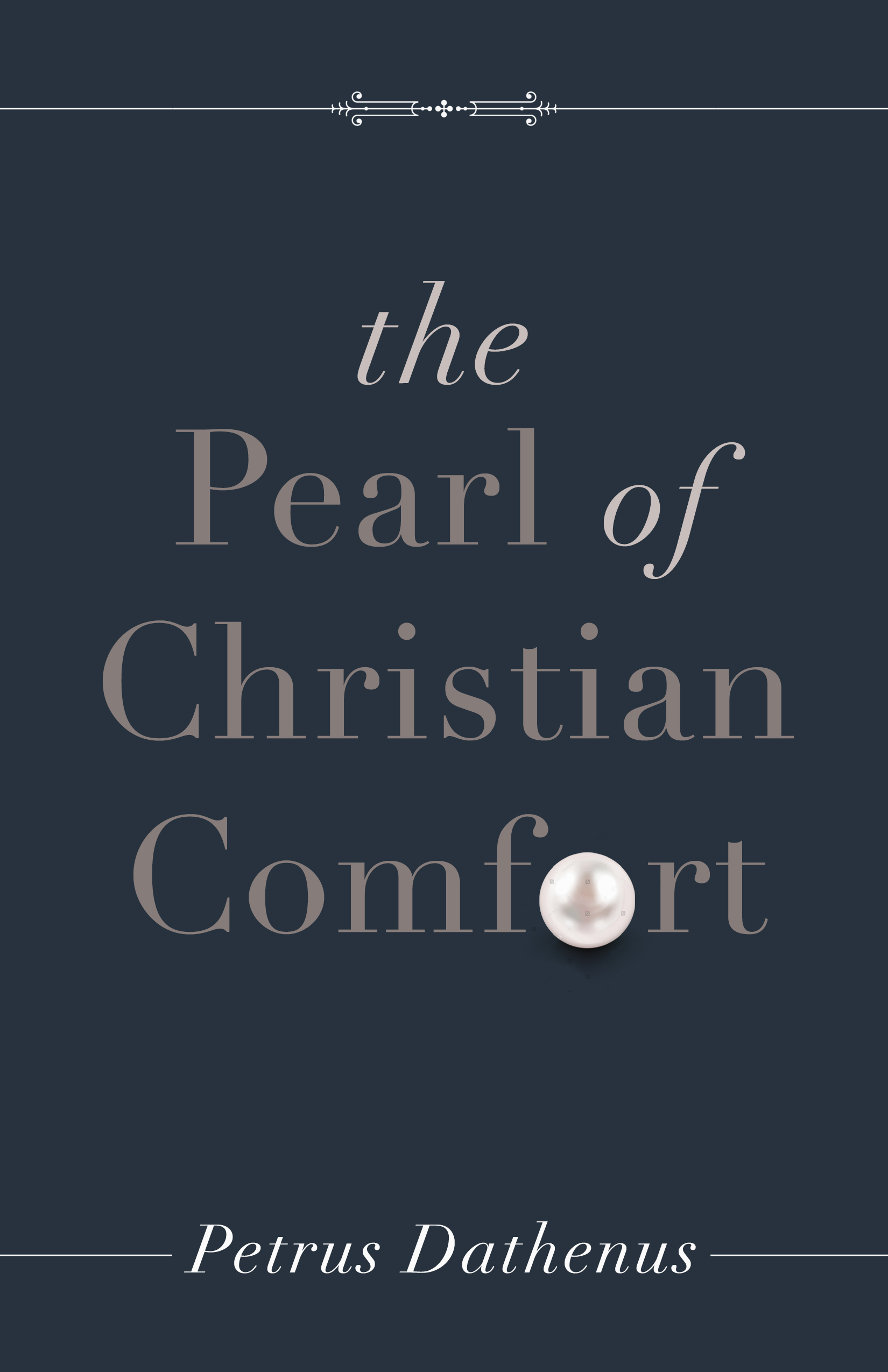The Pearl of Christian Comfort (Paperback)