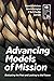 Advancing Models of Mission: Evaluating the Past and Looking to the Future (EMS)