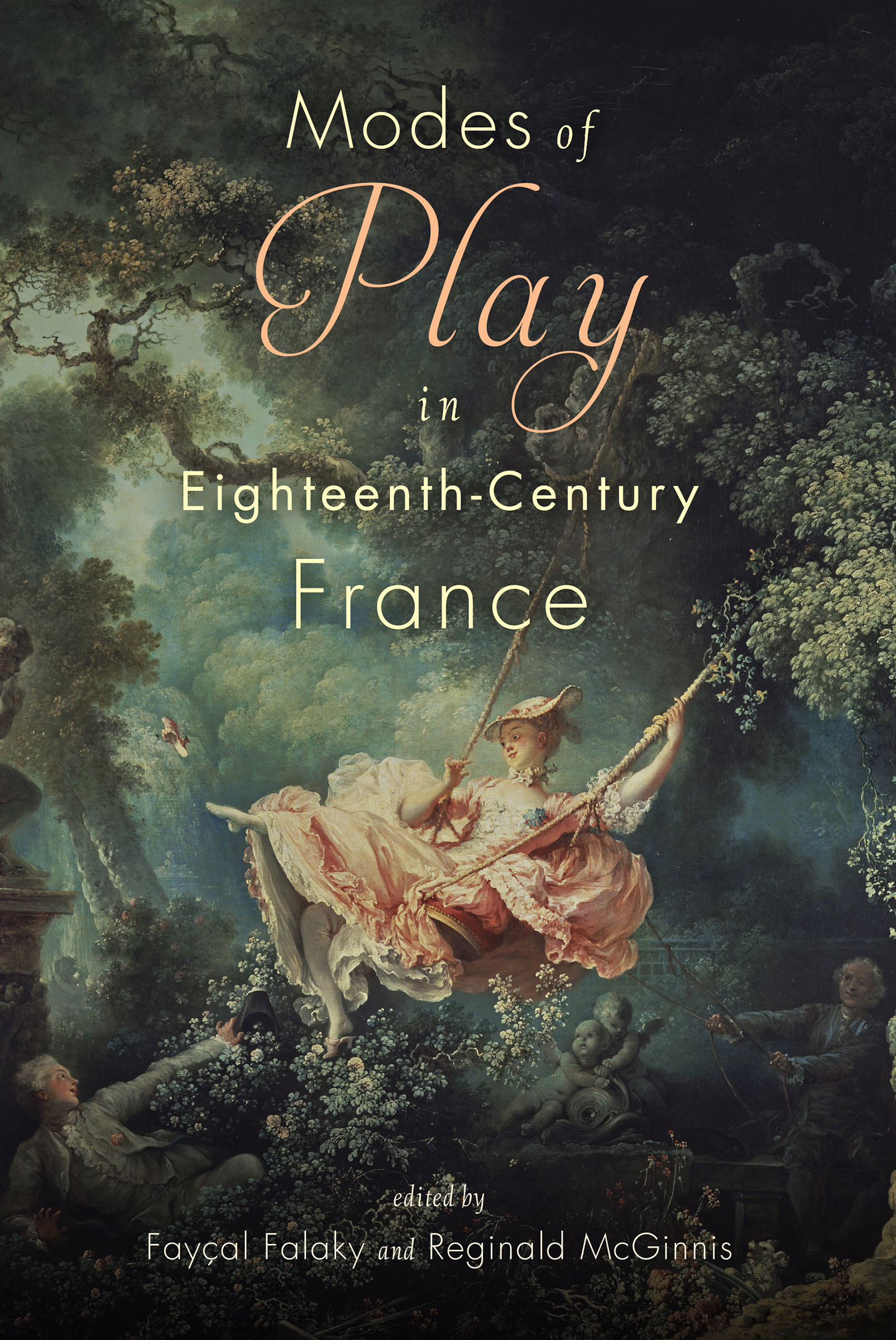 Modes of Play in Eighteenth-Century France (Scènes francophones: Studies in French and Francophone Theater)