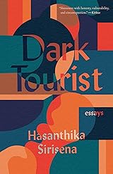 Dark Tourist: Essays