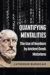 Quantifying Mentalities: The Use of Numbers by Ancient Greek Historians