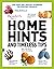 Home Hints and Timeless Tips: More than 3,000 Tried-and-Trusted Techniques for Smart Housekeeping, Home Cooking, Beauty and Body Care, Natural Remedies, Home Style and Comfort, and Easy Gardening