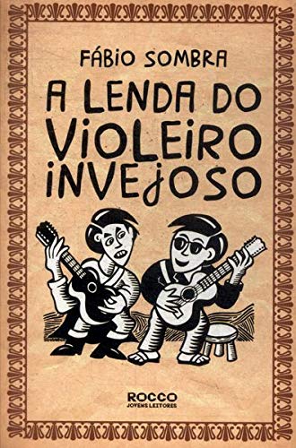 A Lenda do Violeiro Invejoso
