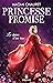 Les épines d'une rose (Princesse promise #2)