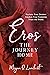 Eros: The Journey Home