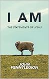 Book cover for I Am: The Statements of Jesus
