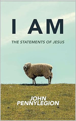 I Am: The Statements of Jesus