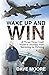 Wake Up and Win: A Three-Time Crash Victim's Journey from Surviving to Thriving