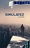Simulated: A Novella (The Simulation Book 1) Simulated: A Novella (The Simulation Book 1)