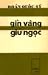 Gìn Vàng Giữ Ngọc