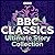 BBC Classics: Ultimate Stor...
