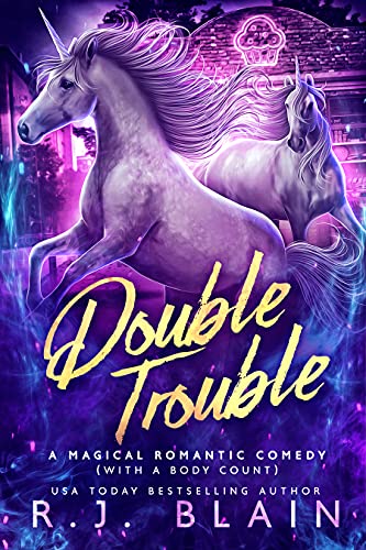 Double Trouble (A Magical Romantic Comedy: with a body count, #13)