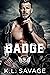 Badge (Ruthless Kings MC: Las Vegas, #15)