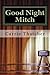Good Night Mitch
