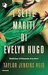 Book cover for I sette mariti di Evelyn Hugo