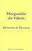 Marguerite de Valois : Mémoires et discours