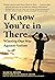 I Know You're in There by Marcia Hinds