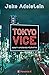 Tokyo Vice. Sekrety japońskiego półświatka by Jake Adelstein Tokyo Vice. Sekrety japońskiego półświatka by Jake Adelstein