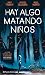 Hay Algo Matando Niños, Vol. 1 by James Tynion IV Hay Algo Matando Niños, Vol. 1 by James Tynion IV